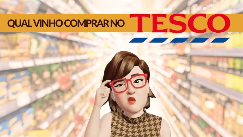 Qual vinho comprar no Tesco